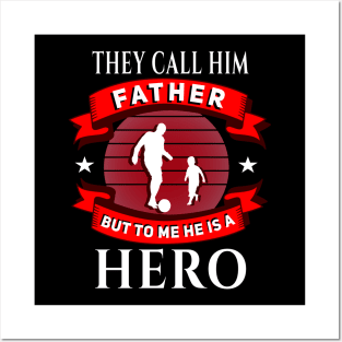 Call him Father, but he is a Hero red Posters and Art
